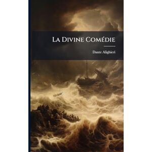 Alighieri, Dante La Divine ComÃ(c)die Alighieri, Dante La Divine ComÃ(c)die