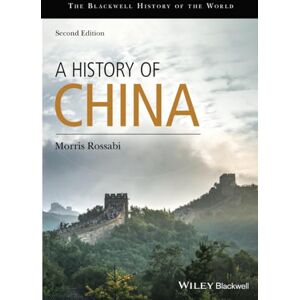 Rossabi, Morris A History of China, 2nd Edition (Blackwell History of the World) Rossabi, Morris A History of China, 2nd Edition (Blackwell History of the World)