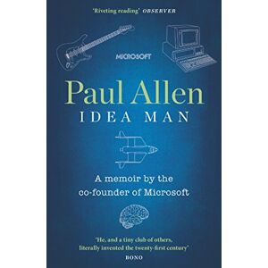 Allen, Paul Idea Man: A Memoir by the Co-founder of Microsoft Allen, Paul Idea Man: A Memoir by the Co-founder of Microsoft