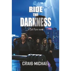 Michael, Craig Ride the Darkness Michael, Craig Ride the Darkness