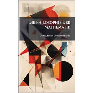 Die Philosophie Der Mathematik Die Philosophie Der Mathematik