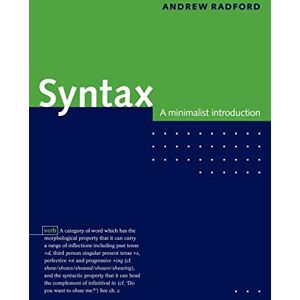 Radford, Andrew Syntax: A Minimalist Introduction Radford, Andrew Syntax: A Minimalist Introduction