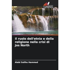 Salihu Hammed, Alabi Il ruolo dell'etnia e della religione nella crisi di Jos North Salihu Hammed, Alabi Il ruolo dell'etnia e della religione nella crisi di Jos North