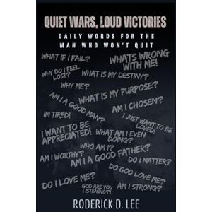 Lee Quiet Wars, Loud Victories: Daily Words for the Man Who Won't Quit Lee Quiet Wars, Loud Victories: Daily Words for the Man Who Won't Quit