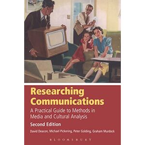 Deacon, David Researching Communications: A Practical Guide to Methods in Media and Cultural Analysis Deacon, David Researching Communications: A Practical Guide to Methods in Media and Cultural Analysis