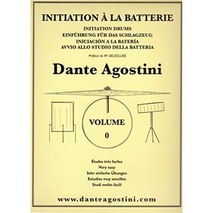 AGOSTINI, DANTE METHODE DE BATTERIE VOLUME 0 DRUMS AGOSTINI, DANTE METHODE DE BATTERIE VOLUME 0 DRUMS