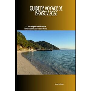 Redus, John D. Guide de voyage de Brasov 2026: Là où l'élégance médiévale rencontre l'aventure moderne Redus, John D. Guide de voyage de Brasov 2026: Là où l'élégance médiévale rencontre l'aventure moderne