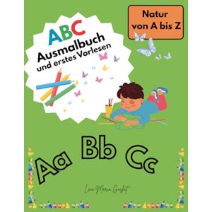 Gasleit, Lena Maria ABC Ausmalbuch und erstes Vorlesen: Natur von A bis Z Gasleit, Lena Maria ABC Ausmalbuch und erstes Vorlesen: Natur von A bis Z