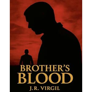 Virgil, J R Brother's Blood Virgil, J R Brother's Blood