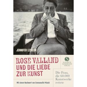 Lesieur, Jennifer Rose Valland und die Liebe zur Kunst: Die Frau, die 60.000 Kunstwerke rettete Eine mitreißende Biografie, die sich wie ein Abenteuerroman liest. Lesieur, Jennifer Rose Valland und die Liebe zur Kunst: Die Frau, die 60.000 Kunstwerke rettete Eine mitreißende Biografie, die sich wie ein Abenteuerroman liest.