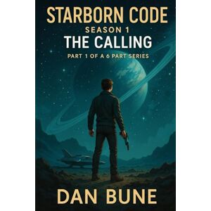 Bune, Dan Starborn Code: Season 1: The Calling Bune, Dan Starborn Code: Season 1: The Calling