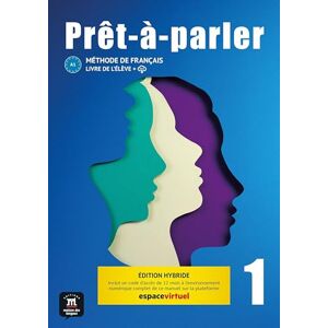 Chevrier, Anna Prêt-à-parler 1 – Édition hybride – Livre de l’élève + audio MP3. A1: Livre de l´élève, édition hybride Chevrier, Anna Prêt-à-parler 1 – Édition hybride – Livre de l’élève + audio MP3. A1: Livre de l´élève, édition hybride