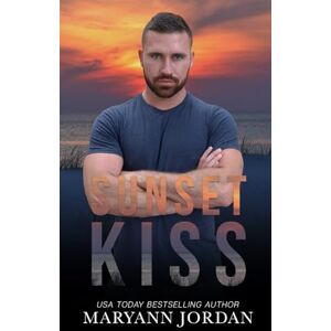 Jordan, Maryann Sunset Kiss (Baytown Boys) Jordan, Maryann Sunset Kiss (Baytown Boys)