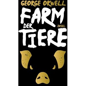 Orwell, George Farm der Tiere: Ein Märchen Sie wollten Freiheit. Sie bekommen Unterdrückung Der Klassiker über Macht, Manipulation und Moral neu übersetzt von Eike Schönfeld Orwell, George Farm der Tiere: Ein Märchen Sie wollten Freiheit. Sie bekommen Unterdrückung Der Klassiker über Macht, Manipulation und Moral neu übersetzt von Eike Schönfeld