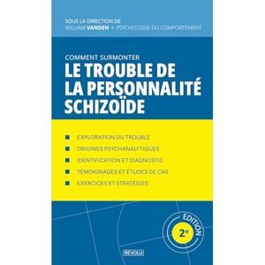 Vanden, William Comment surmonter le trouble de la personnalité schizoïde: Manuel de psychologie appliquée Vanden, William Comment surmonter le trouble de la personnalité schizoïde: Manuel de psychologie appliquée