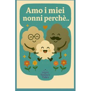 Tales, Sisina's Amo i miei nonni perché... Tales, Sisina's Amo i miei nonni perché...