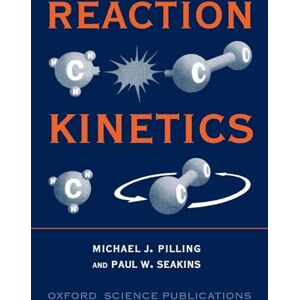 PILLING, Michael J. PILLING:REACTION KINETICS 2E PAPER (Oxford Science Publications) PILLING, Michael J. PILLING:REACTION KINETICS 2E PAPER (Oxford Science Publications)