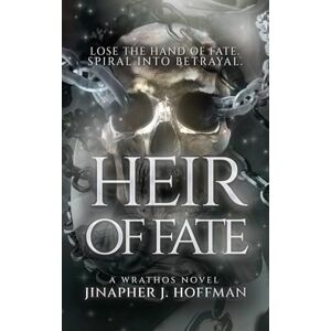 Hoffman, Jinapher J. Heir of Fate: Book 2 (Fates of Mirror Trilogy) Hoffman, Jinapher J. Heir of Fate: Book 2 (Fates of Mirror Trilogy)