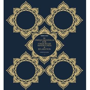 Elliott, Richard Adult Mandala Colouring Book: 50 Unique Mandalas for Stress Relief, Mindfulness, and Relaxation Elliott, Richard Adult Mandala Colouring Book: 50 Unique Mandalas for Stress Relief, Mindfulness, and Relaxation
