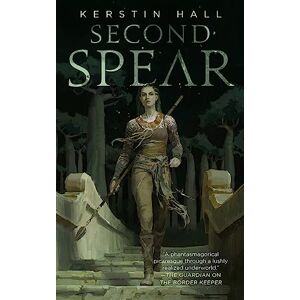 Hall, Kerstin Second Spear: 2 (The Mkalis Cycle) Hall, Kerstin Second Spear: 2 (The Mkalis Cycle)