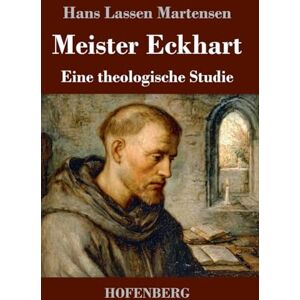 Martensen, Hans Lassen Meister Eckhart: Eine theologische Studie Martensen, Hans Lassen Meister Eckhart: Eine theologische Studie