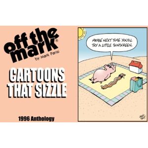 Parisi, Mark CARTOONS THAT SIZZLE: 1996 Anthology (off the mark anthology cartoons) Parisi, Mark CARTOONS THAT SIZZLE: 1996 Anthology (off the mark anthology cartoons)