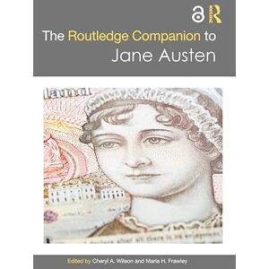 The Routledge Companion to Jane Austen (Routledge Literature Companions) The Routledge Companion to Jane Austen (Routledge Literature Companions)