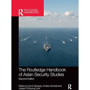 The Routledge Handbook of Asian Security Studies The Routledge Handbook of Asian Security Studies