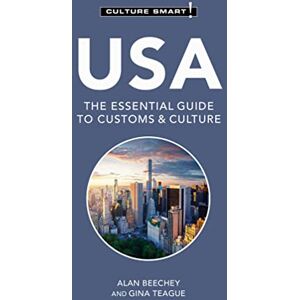 Alan Beechey USA Culture Smart!: The Essential Guide to Customs & Culture Alan Beechey USA Culture Smart!: The Essential Guide to Customs & Culture