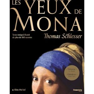 Schlesser, Thomas Les Yeux de Mona (Beau livre): Texte intégral illustré de plus de 160 oeuvres Schlesser, Thomas Les Yeux de Mona (Beau livre): Texte intégral illustré de plus de 160 oeuvres