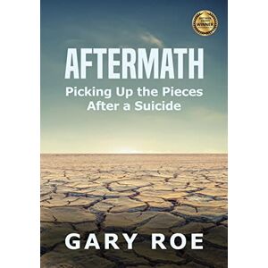 Roe, Gary Aftermath: Picking Up the Pieces After a Suicide (Large Print) Roe, Gary Aftermath: Picking Up the Pieces After a Suicide (Large Print)
