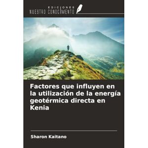 Kaitano, Sharon Factores que influyen en la utilización de la energía geotérmica directa en Kenia Kaitano, Sharon Factores que influyen en la utilización de la energía geotérmica directa en Kenia