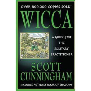 Scott Wicca: A Guide for the Solitary Practitioner (Llewellyn's Practical Magick) Scott Wicca: A Guide for the Solitary Practitioner (Llewellyn's Practical Magick)