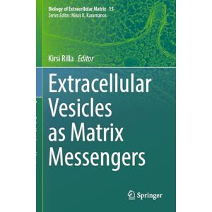 Extracellular Vesicles as Matrix Messengers (Biology of Extracellular Matrix, 15) Extracellular Vesicles as Matrix Messengers (Biology of Extracellular Matrix, 15)