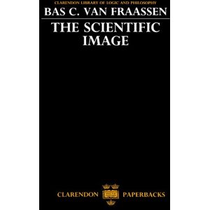 Van Fraassen, Bas. The Scientific Image (Clarendon Library Of Logic And Philosophy) Van Fraassen, Bas. The Scientific Image (Clarendon Library Of Logic And Philosophy)