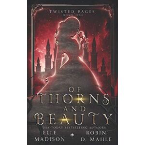 Madison, Elle Of Thorns and Beauty: 1 (Twisted Pages) Madison, Elle Of Thorns and Beauty: 1 (Twisted Pages)