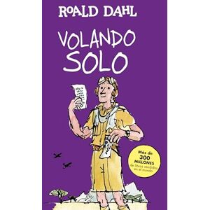 Dahl, Roald Volando solo (Colección Alfaguara Clásicos) Dahl, Roald Volando solo (Colección Alfaguara Clásicos)