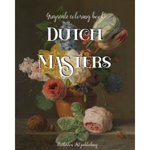 Publishing, Bretherton art Coloring book for adults. Fine art realism. Dutch masters flowers, floral still life, greyscale coloring pages.: High resolution greyscale coloring ... greyscale coloring books from Lady Jane Grey) Publishing, Bretherton art Coloring book for adults. Fine art realism. Dutch masters flowers, floral still life, greyscale coloring pages.: High resolution greyscale coloring ... greyscale coloring books from Lady Jane Grey)