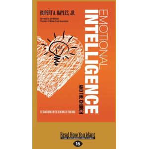 Hayles, Rupert A. Emotional Intelligence and the Church: Be Transformed by the Renewing of Your Mind Hayles, Rupert A. Emotional Intelligence and the Church: Be Transformed by the Renewing of Your Mind
