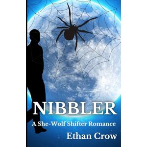 Crow, Ethan Nibbler: A She-Wolf Shifter Romance (Totem Romances: Wolves of the Northwest) Crow, Ethan Nibbler: A She-Wolf Shifter Romance (Totem Romances: Wolves of the Northwest)