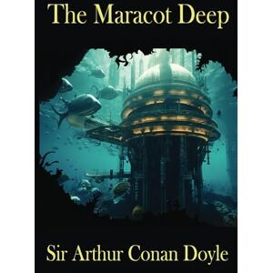 Conan Doyle, Arthur The Maracot Deep Conan Doyle, Arthur The Maracot Deep