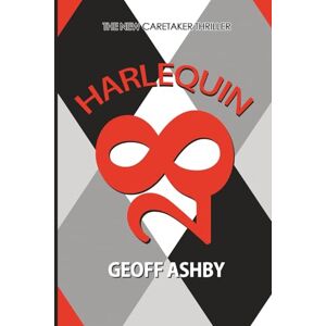 Ashby, Geoff Harlequin 28 (The Caretaker Series) Ashby, Geoff Harlequin 28 (The Caretaker Series)