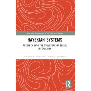 Butos, William N. Hayekian Systems: Research into the Structure of Social Interaction (Routledge Foundations of the Market Economy) Butos, William N. Hayekian Systems: Research into the Structure of Social Interaction (Routledge Foundations of the Market Economy)