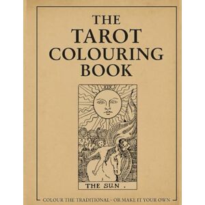 DeAngelis, Eliza The Tarot Colouring Book: Unlock The Tarot One Colour, One Card, One Insight At A Time DeAngelis, Eliza The Tarot Colouring Book: Unlock The Tarot One Colour, One Card, One Insight At A Time