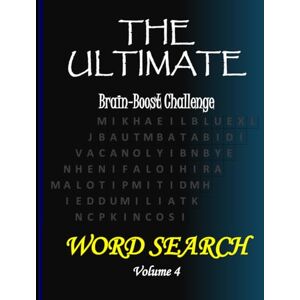 Mikhaeil, Mina The Ultimate Brain-Boost Word Search & Word Seek Challenge Volume 4: Answer Key & Replayable Puzzle Grids for Volume 1 of the Book Series Mikhaeil, Mina The Ultimate Brain-Boost Word Search & Word Seek Challenge Volume 4: Answer Key & Replayable Puzzle Grids for Volume 1 of the Book Series