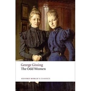 Gissing, George The Odd Women (Oxford World's Classics) Gissing, George The Odd Women (Oxford World's Classics)