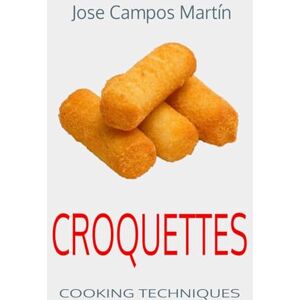 Campos Martín, Jose Croquettes. Cooking Techniques.: Cooking.Kitchen.cooking school. Cooking course. Haute cuisine. Cooking for everyone. Cooking secrets. My recipe book. ... cook. Encyclopedia of Flavors. Latin cuisine. Campos Martín, Jose Croquettes. Cooking Techniques.: Cooking.Kitchen.cooking school. Cooking course. Haute cuisine. Cooking for everyone. Cooking secrets. My recipe book. ... cook. Encyclopedia of Flavors. Latin cuisine.