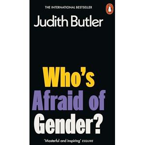 Butler, Judith Who's Afraid of Gender? Butler, Judith Who's Afraid of Gender?