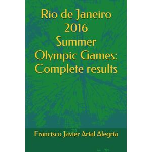 Artal Alegría, Francisco Javier Rio de Janeiro 2016 Summer Olympic Games: Complete results Artal Alegría, Francisco Javier Rio de Janeiro 2016 Summer Olympic Games: Complete results