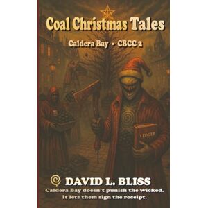 Bliss, David L. Coal Christmas Tale: Caldera Bay CBCC 2 (Tales from Caldera Bay) Bliss, David L. Coal Christmas Tale: Caldera Bay CBCC 2 (Tales from Caldera Bay)
